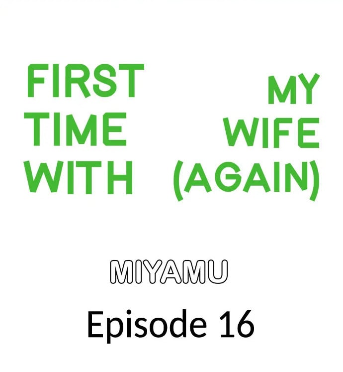 First Time With My Wife (Again) - Chapter 16 2