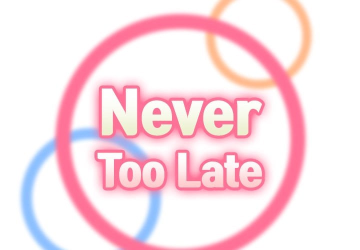 Never Too Late - Chapter 31 4