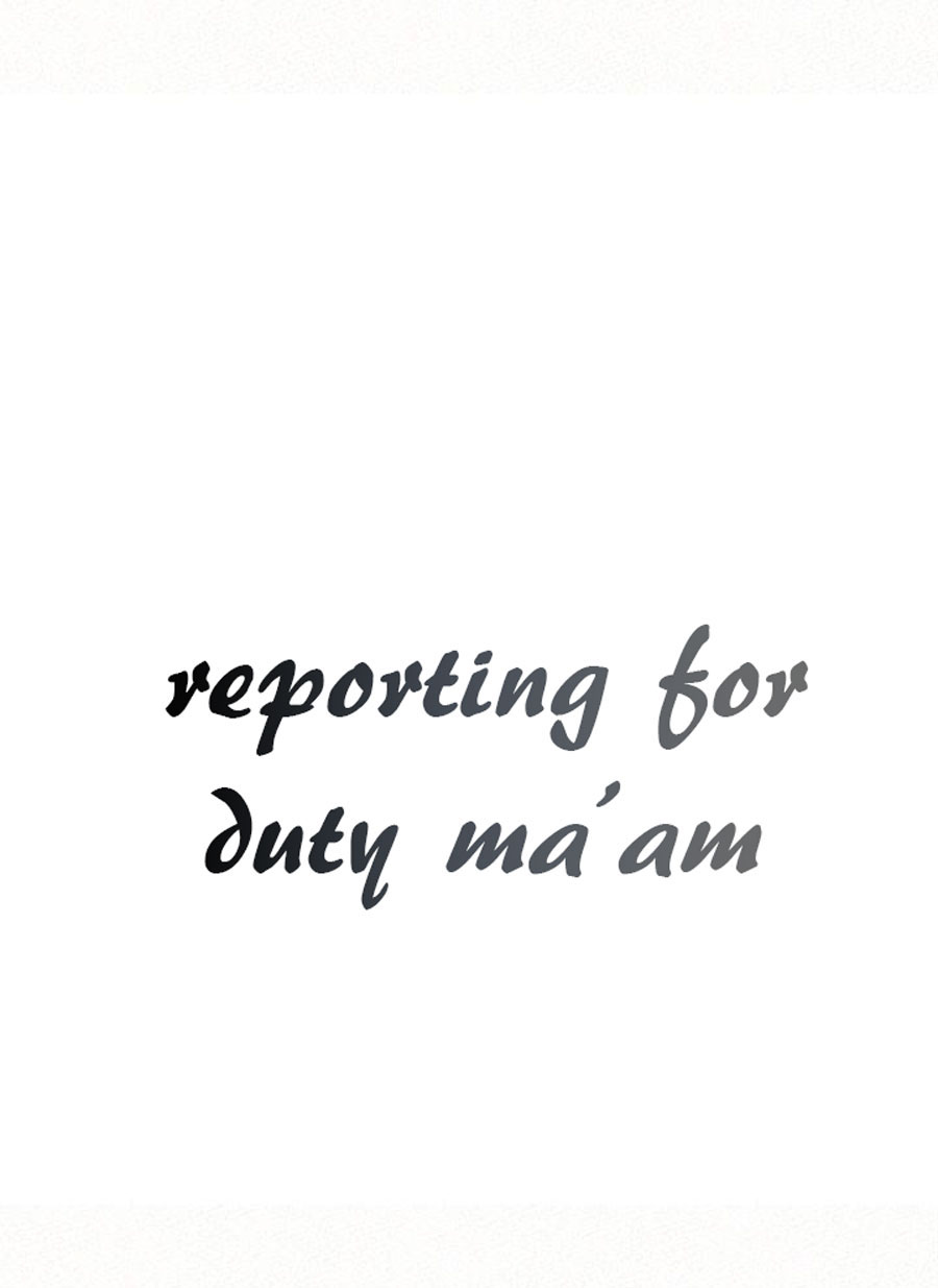 Reporting For Duty Ma&#8217;Am - Chapter 11 8