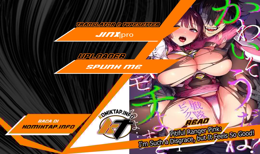 Pitiful Ranger Pink: I’m Such a Disgrace, but It Feels So Good! - Chapter 6 1 Pitiful Ranger Pink: I’m Such a Disgrace, but It Feels So Good! - Chapter 6 1